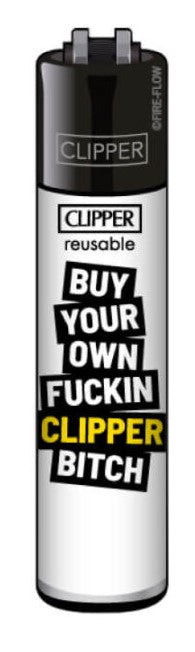 Clipper Classic Statements - Buy your own f*ckin clipper b*tch