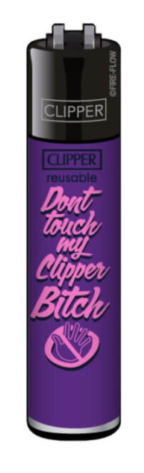 Clipper Classic Statements - Don't touch my clipper b*tch