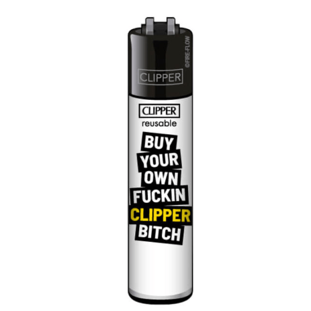 Clipper Classic Statements - Buy your own f*ckin clipper b*tch - Plumes